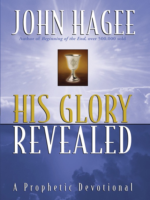 Title details for His Glory Revealed by John Hagee - Available